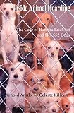 Inside animal hoarding : the case of Barbara Erickson and her 552 dogs