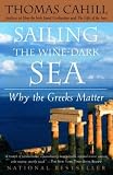 Sailing the Wine-Dark Sea: Why the Greeks Matter (Hinges of History)
