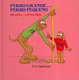 Perro Grande...Perro Pequeno/ Big Dog...Little Dog: Un Cuento de Las Buenas Noches/ A Bedtime Story (Random House Picturebacks (Pb)) (Spanish Edition)