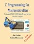 C Programming for Microcontrollers Featuring ATMEL's AVR Butterfly and the free WinAVR Compiler