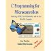 C Programming for Microcontrollers Featuring ATMEL's AVR Butterfly and the free WinAVR Compiler