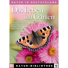 Die Grosse BILD Naturbibliothek, Band 6. Das Leben im Garten.