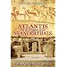 Atlantis and the Kingdom of the Neanderthals: 100,000 Years of Lost History