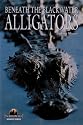 Alligators: Beneath the Blackwater (Wildlife Series)