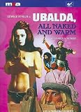 Ubalda, All Naked and Warm