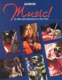 Music!: Its Role & Importance in Our Lives Student Edition
