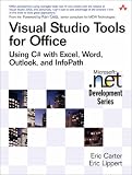 Visual Studio Tools for Office: Using C# with Excel, Word, Outlook, and Infopath (Microsoft .Net Development): Using C# with Excel, Word, Outlook, Andinfopath