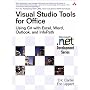 Visual Studio Tools for Office: Using C# with Excel, Word, Outlook, and Infopath (Microsoft .Net Development)