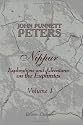 Nippur, or Explorations and Adventures on the Euphrates: The Narrative of the University of Pennsylvania Expedition to Babylonia in the Years 1888-1890. Volume 1