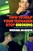 How to Help Your Teenager Stop Smoking