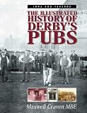 Inns and Taverns: The Illustrated History of Derby s Pubs (Inns & Taverns)