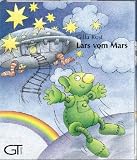 Lars vom Mars - Gilla Rost