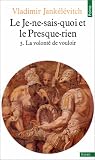 Je-ne-sais-quoi et le Presque-rien, t. 03