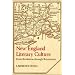 New England Literary Culture: From Revolution through Renaissance (Cambridge Studies in American Literature and Culture)