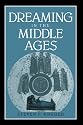 Dreaming in the Middle Ages (Cambridge Studies in Medieval Literature)