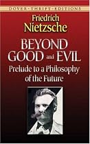 Beyond Good and Evil: Prelude to a Philosophy of the Future (Dover Thrift)