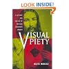 Visual Piety: A History and Theory of Popular Religious Images