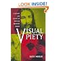 Visual Piety: A History and Theory of Popular Religious Images