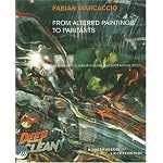 Fabian Marcaccio: From Altered Paintings To Paintants book cover