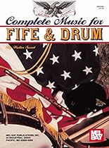 Complete Music for Fife and Drum Complete Music for Fife and Drum