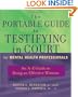 The Portable Guide to Testifying in Court for Mental Health Professionals: An A-Z Guide to Being an Effective Witness