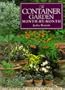 The Container Garden Month-By-Month (Month-By-Month Gardening Series)