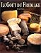 Gout Du Fromage, Le