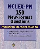 Nclex-Pn 250 New-Format Questions: Preparing for the Revised Nclex-Pn