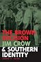 The Brown Decision, Jim Crow, and Southern Identity (Mercer University Lamar Memorial Lectures)
