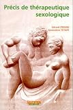 Pr�cis de th�rapeuthique sexologique : Traitement des dysfonctionnements �rotiques du couple