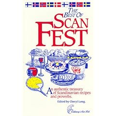 The Best of Scanfest: An Authentic Treasury of Scandinavian Recipes and Proverbs