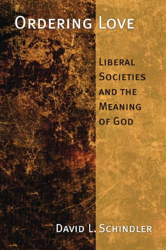 ordering love liberal societies and the memory of god