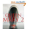 Queen Mary 2: Die Geburt einer Legende