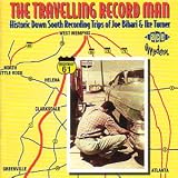 The Traveling Record Man: Historic Down South Recording Trips