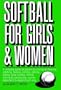 Softball For Girls & Women (Softball for Girls & Women Ppr)