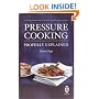 Pressure Cooking Properly Explained (Right Way)