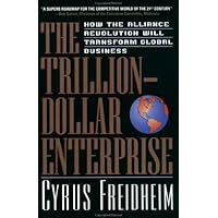 The Trillion-Dollar Enterprise : How the Alliance Revolution Will Transform Global Business