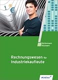 Produkt-Bild: Rechnungswesen f&uuml;r Industriekaufleute, EURO, Lehrbuch: Finanzbuchhaltung. Betriebswirtschaftliche Auswertungen. Kosten- und Leistungsrechnung. Wirtschaftsrechnen. Grund- und Fachstufe