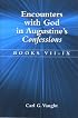 Encounters With God in Augustine's Confessions: Books VII - IX