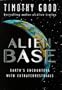 Alien Base: Earth's Encounters with Extraterrestrials