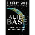 Alien Base: Earth's Encounters with Extraterrestrials