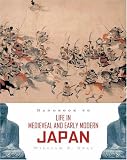 Handbook to Life in Medieval and Early Modern Japan (Handbook to)
