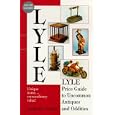 Lyle Price Guide to Uncommon Antiques and Oddities (Lyle) by Anthony Curtis