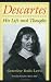 Books : Descartes: His Life and Thought