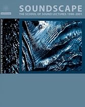 Soundscape: School of Sound Lectures 1998-2001