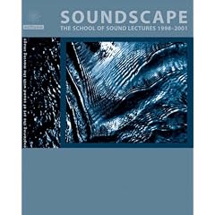 Soundscape: School of Sound Lectures 1998-2001