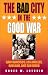 Book The Bad City in the Good War: San Francisco, Los Angeles, Oakland, and San Diego (The American West in the Twentieth Century)