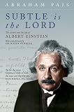 Review OUP Oxford  / Subtle is the Lord: The Science and the Life of Albert Einstein