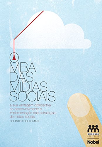 O MBA das mídias sociais (Portuguese Edition)