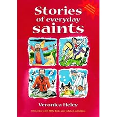Stories of Everyday Saints: 40 Stories with Bible Links and Related Activities